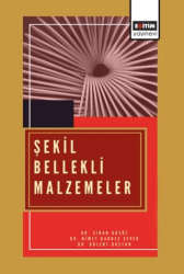 Şekil Bellekli Malzemeler - Eğitim Yayınevi - Bilimsel Eserler