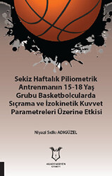 Sekiz Haftalık Pilometrik Antrenmanın 15-18 Yaş Grubu Basketbolcularda Sıçrama ve İzokinetik Kuvvet - 1