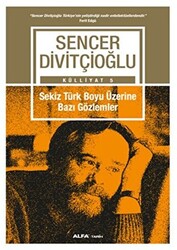 Sekiz Türk Boyu Üzerine Bazı Gözlemler - Külliyat 5 - 1