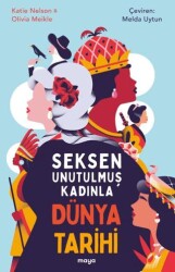 Seksen Unutulmuş Kadınla Dünya Tarihi - Maya Kitap