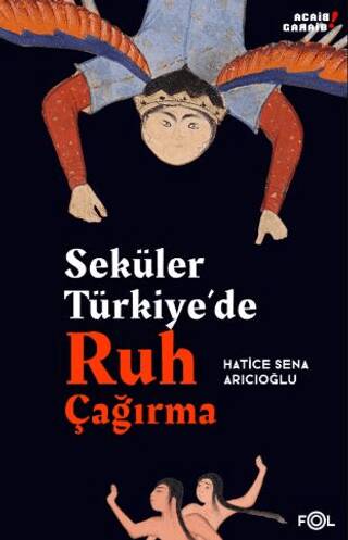 Seküler Türkiye’de Ruh Çağırma - 1