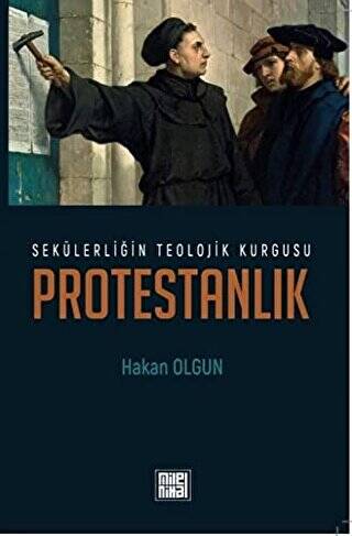 Sekülerliğin Teolojik Kurgusu Protestanlık - 1