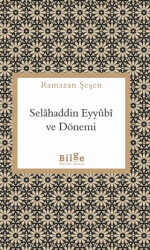 Selahaddin Eyyubi ve Dönemi - 1