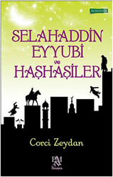 Selahaddin Eyyubi ve Haşhaşiler - 1