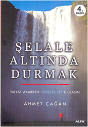 Şelale Altında Durmak - 1