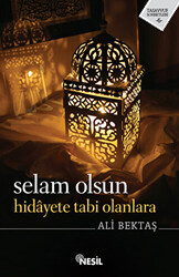 Selam Olsun Hidayete Tabi Olanlara - 1