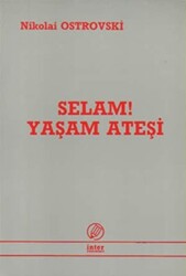 Selam! Yaşam Ateşi - 1