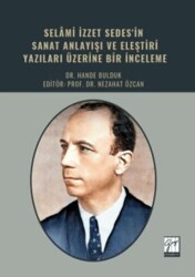 Selami İzzet Sedes`in Sanat Anlayışı ve Eleştiri Yazıları Üzerine Bir İnceleme - 1