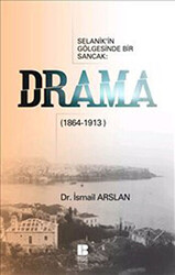 Selanik’in Gölgesinde Bir Sancak: Drama 1864-1913 - 1