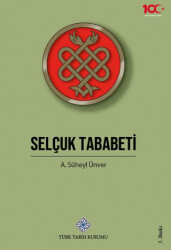 Selçuk Tababeti - Türk Tarih Kurumu Yayınları