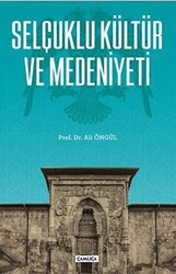 Selçuklu Kültür ve Medeniyeti - 1