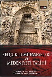 Selçuklu Müesseseleri ve Medeniyeti Tarihi - 1