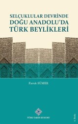Selçuklular Devrinde Doğu Anadolu`da Türk Beylikleri - 1