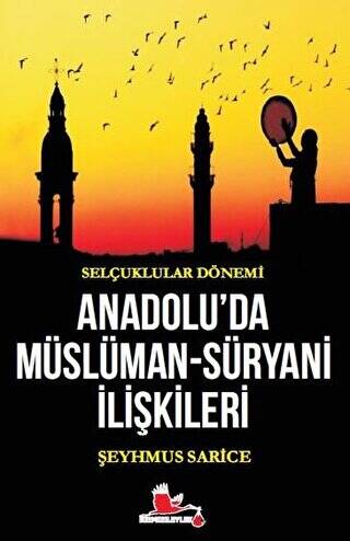Selçuklular Dönemi Anadolu’da Müslüman-Süryani İlişkileri - 1