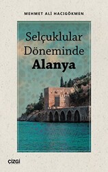 Selçuklular Döneminde Alanya - 1