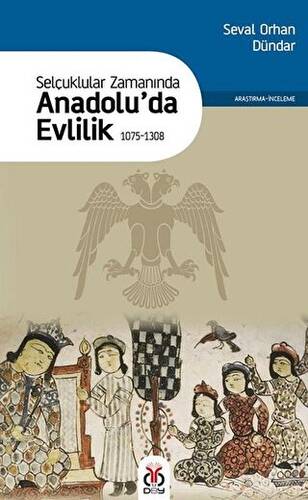 Selçuklular Zamanında Anadolu’da Evlilik 1075-1308 - 1