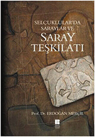 Selçuklular’da Saraylar ve Saray Teşkilatı - 1