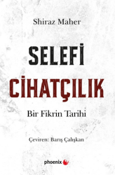 Selefi Cihatçılık - Phoenix Yayınevi