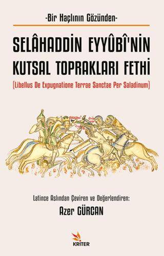 Selâhaddin Eyyûbî’nin Kutsal Toprakları Fethi - 1