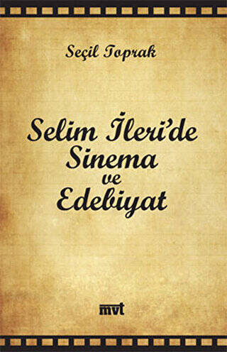 Selim İleri’de Sinema ve Edebiyat - 1