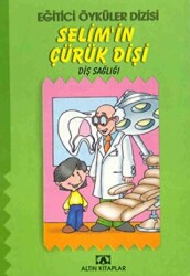 Selim’in Çürük Dişi - 1
