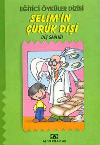 Selim’in Çürük Dişi - 1