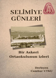 Selimiye Günleri Bir Askeri Ortaokulun İzleri - 1