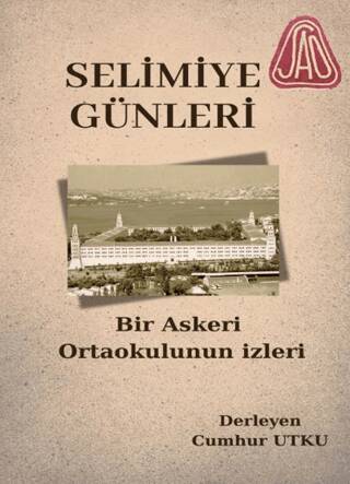 Selimiye Günleri Bir Askeri Ortaokulun İzleri - 1