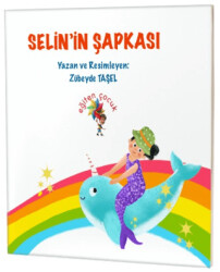 Selin’in Şapkası - Eğiten Kitap