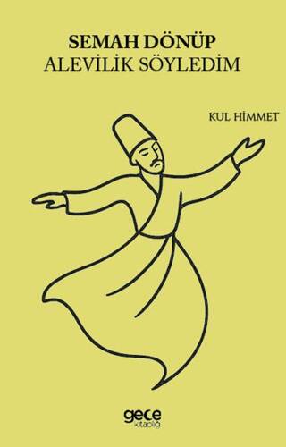 Semah Dönüp Alevilik Söyledim - 1