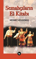 Semahçıların El Kitabı - 1