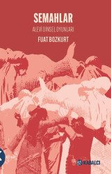 Semahlar - Alevi Dinsel Oyunları - Kabalcı Yayınevi - Doruk Yayınları