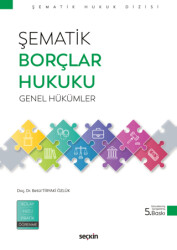 Şematik Borçlar Hukuku Genel Hükümler - Seçkin Yayıncılık