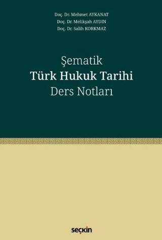 Şematik Türk Hukuk Tarihi Ders Notları - 1