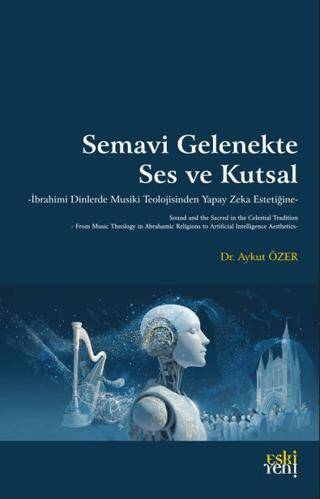 Semavi Gelenekte Ses ve Kutsal - 1
