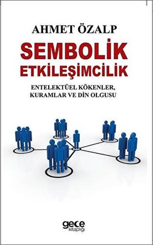 Sembolik Etkileşimcilik - 1