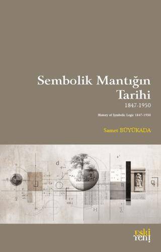 Sembolik Mantığın Tarihi 1847-1950 - 1
