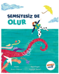 Şemsiyesiz De Olur - Meraklı Kaşifler Yayınevi