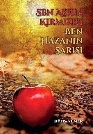 Sen Aşkın Kırmızısı Ben Hazanın Sarısı - 1