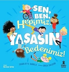 Sen, Ben, Hepimiz, Yaşasın Bedenimiz! - 1