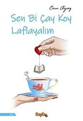 Sen Bi Çay Koy Laflayalım - 1