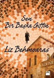 Sen Bir Başka Gittin - 1