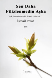 Sen Daha Filizlenmedin Aşka - 1
