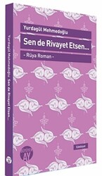 Sen de Rivayet Etsen - Rüya Roman - 1