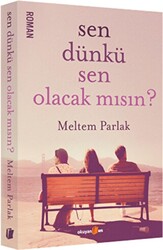 Sen Dünkü Sen Olacak mısın? - 1