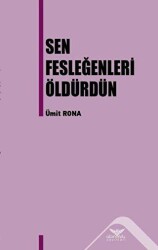 Sen Fesleğenleri Öldürdün - 1