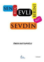 Sen Hiç Evli Birini Sevdin Mi? - Erda Yayınları