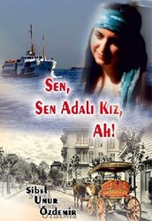 Sen Sen Adalı Kız Ah! - 1