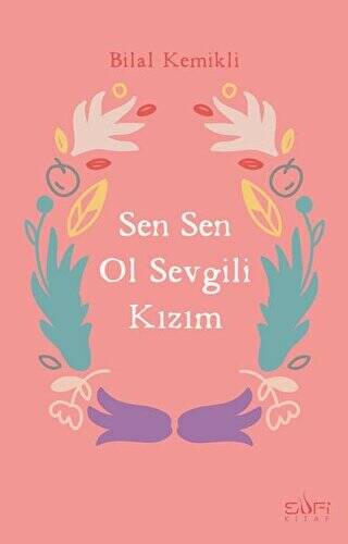 Sen Sen Ol Sevgili Kızım - 1