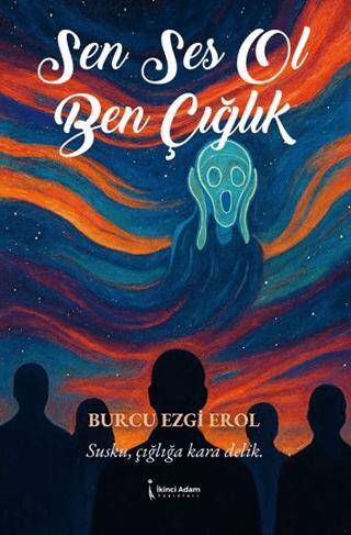 Sen Ses Ol Ben Çığlık - 1